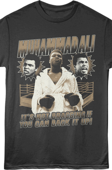 It's Not Braggin' If You Can Back It Up Muhammad Ali T-Shirt