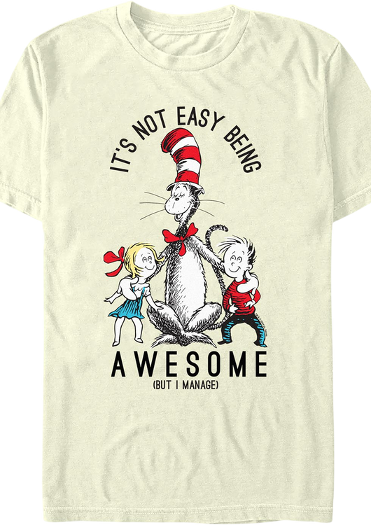 It's Not Easy Being Awesome (But I Manage) Dr. Seuss T-Shirt - main product image