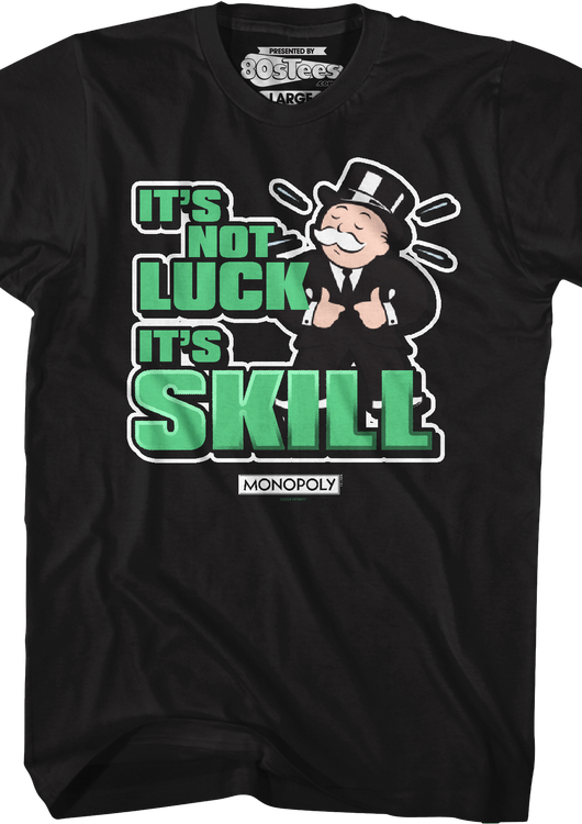 It's Not Luck It's Skill Monopoly T-Shirt - main product image