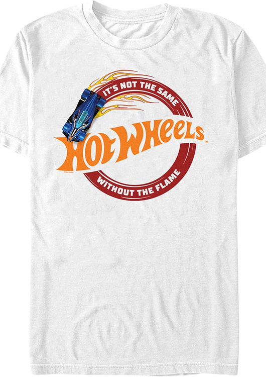 It's Not The Same Without The Flame Hot Wheels T-Shirt - main product image