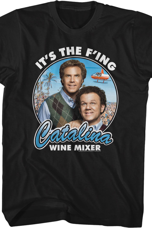It's The F'ing Catalina Wine Mixer Step Brothers T-Shirtmain product image
