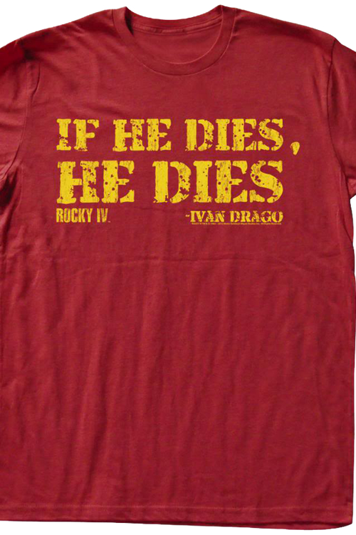 Ivan Drago If He Dies He Dies Rocky T-Shirtmain product image