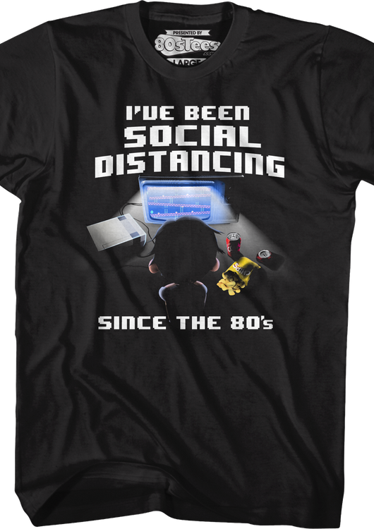 I've Been Social Distancing Since The 80's T-Shirt - main product image