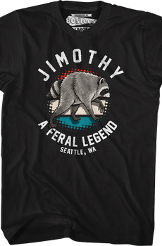 Jimothy A Feral Legend T-Shirt