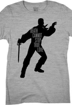 Womens Death Cannot Stop True Love Princess Bride Shirt