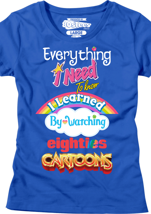 Womens Everything I Need To Know Eighties Cartoons Shirt - main product image