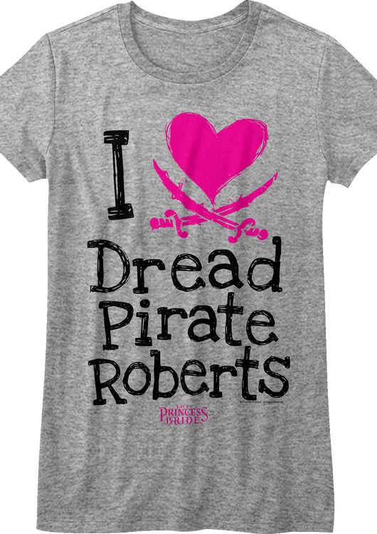 Womens I Love Dread Pirate Roberts Princess Bride Shirt - main product image