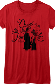 Womens Red Death Can Not Stop True Love Princess Bride Shirt