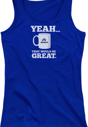 Junior That Would Be Great Office Space Tank Top