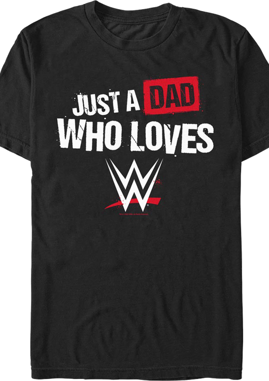 Just A Dad Who Loves WWE T-Shirt - main product image