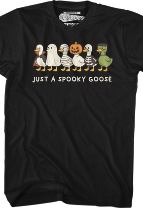 Just A Spooky Goose T-Shirt