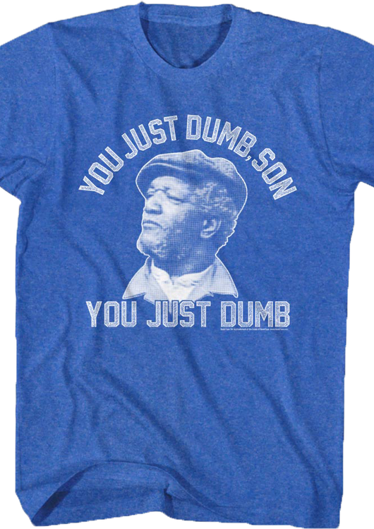 Just Dumb Sanford and Son T-Shirt - main product image