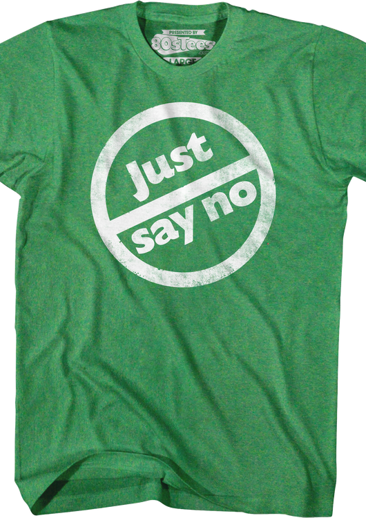 Just Say No T-Shirt - main product image