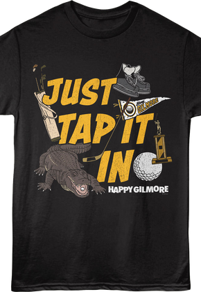 Just Tap It In Collage Happy Gilmore T-Shirt