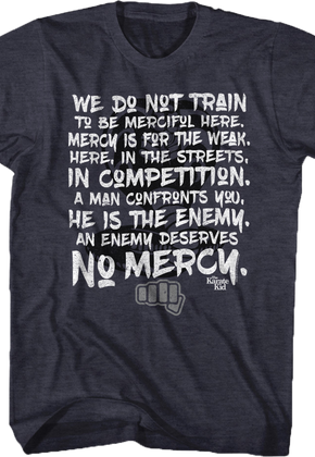 Karate Kid Enemy Deserves No Mercy T-Shirt