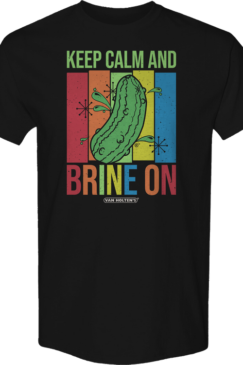 Keep Calm And Brine On Van Holten's Pickles T-Shirtmain product image
