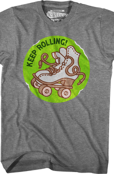 Keep Rolling Scratch & Sniff Sticker T-Shirt