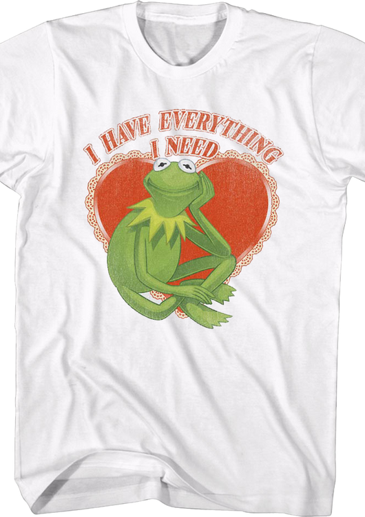 Kermit The Frog I Have Everything I Need Muppets T-Shirt - main product image