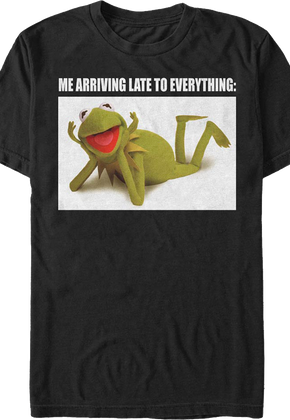 Kermit The Frog Late To Everything Muppets T-Shirt