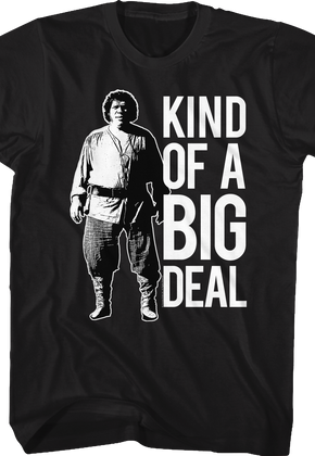 Kind Of A Big Deal Princess Bride T-Shirt