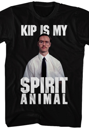 Kip Is My Spirit Animal Napoleon Dynamite T-Shirt
