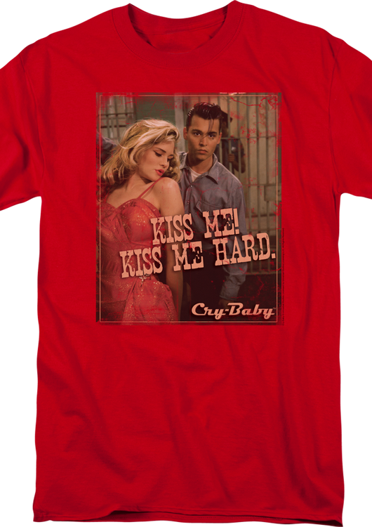 Kiss Me Hard Cry-Baby T-Shirt - main product image