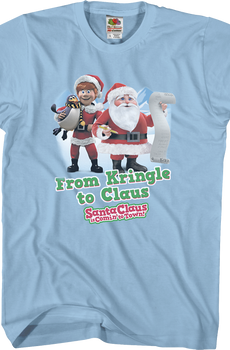 Kringle Santa Claus Is Comin' To Town T-Shirt