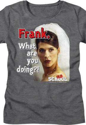 Womens Frank What Are You Doing Old School Shirt