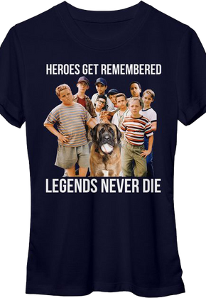 Womens Heroes Get Remembered Legends Never Die Sandlot Shirt