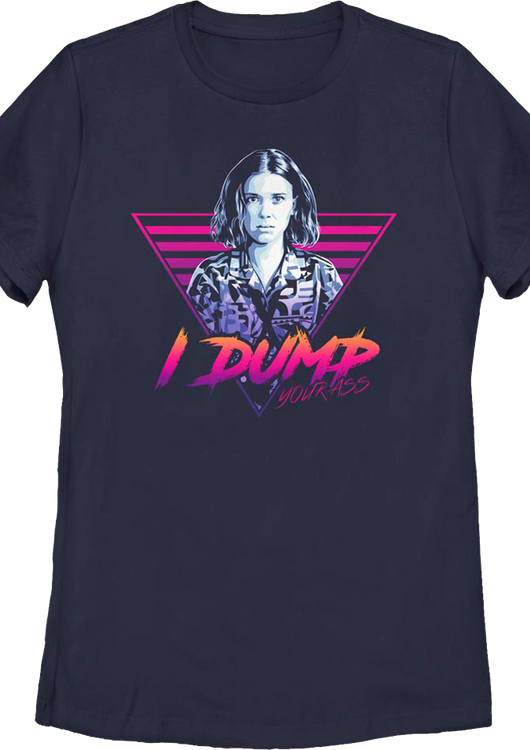 Womens I Dump Your Ass Stranger Things Shirt - main product image