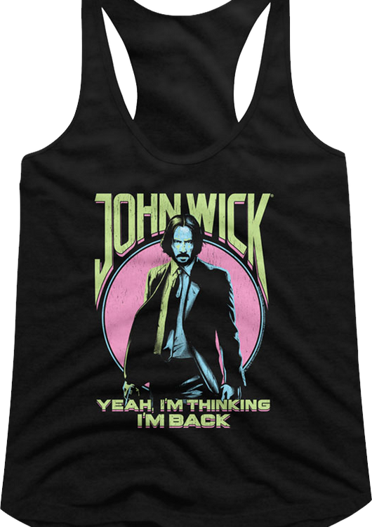 Ladies I'm Thinking I'm Back John Wick Racerback Tank Top - main product image