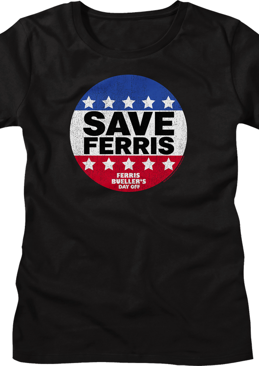Womens Save Ferris Campaign Button Ferris Bueller's Day Off Shirt - main product image
