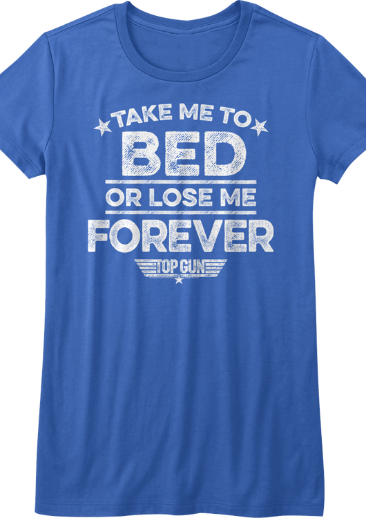 Ladies Take Me To Bed Or Lose Me Forever Top Gun Shirt - main product image