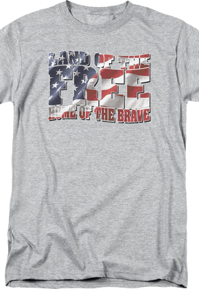 Land Of The Free Home Of The Brave T-Shirt