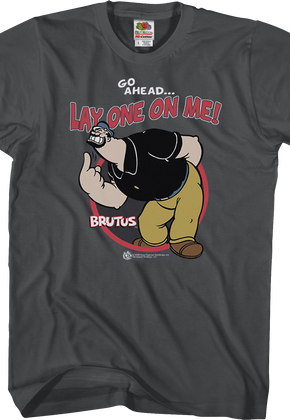 Lay One On Me Popeye T-Shirt