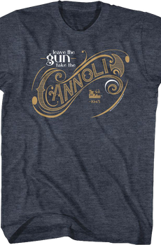 Leave The Gun Take The Cannoli Godfather T-Shirt