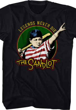 Legends Never Die The Sandlot T-Shirt