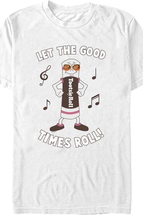 Let The Good Times Roll Tootsie Roll T-Shirtmain product image