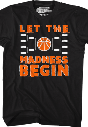 Let The Madness Begin March Madness T-Shirt