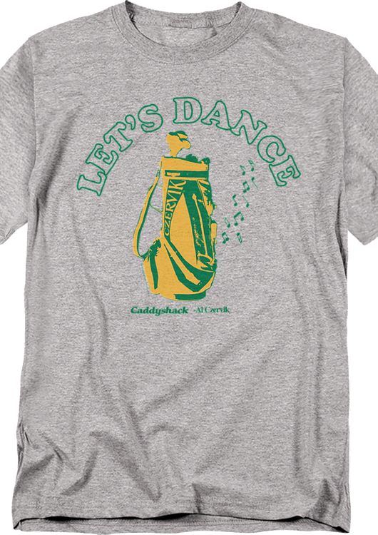 Let's Dance Caddyshack T-Shirt - main product image