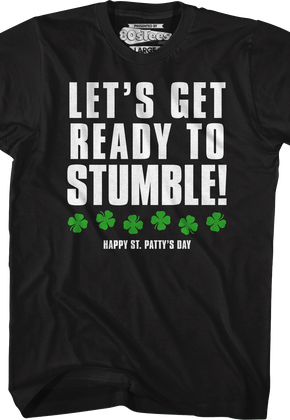 Let's Get Ready To Stumble St. Patrick's Day T-Shirt