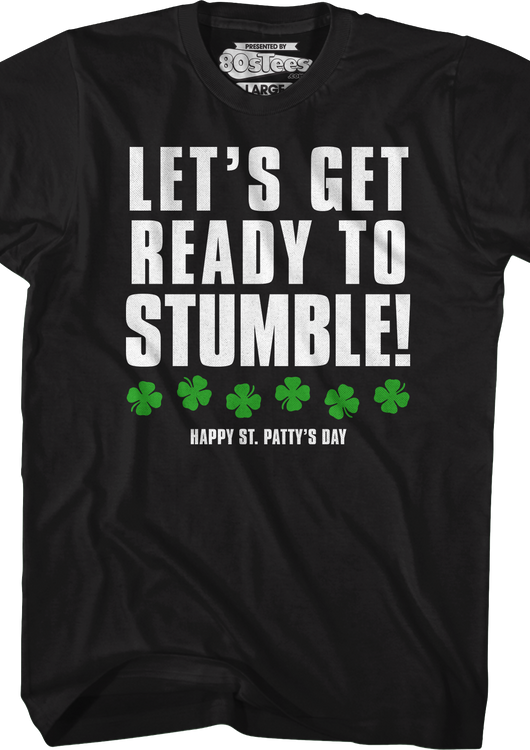 Let's Get Ready To Stumble St. Patrick's Day T-Shirt - main product image