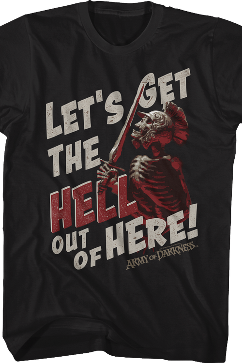 Let's Get The Hell Out Of Here Army Of Darkness T-Shirtmain product image