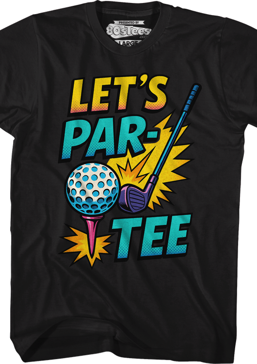 Let's Par-Tee T-Shirt - main product image
