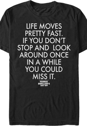 Life Moves Pretty Fast Quote Ferris Bueller's Day Off T-Shirt