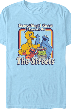 Blue Everything I Know I Learned On The Streets Sesame Street T-Shirt