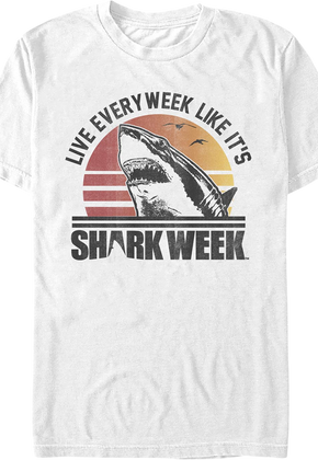 Live Every Week Like It's Shark Week T-Shirt
