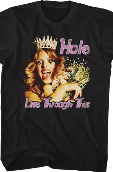 Live Through This Hole T-Shirt