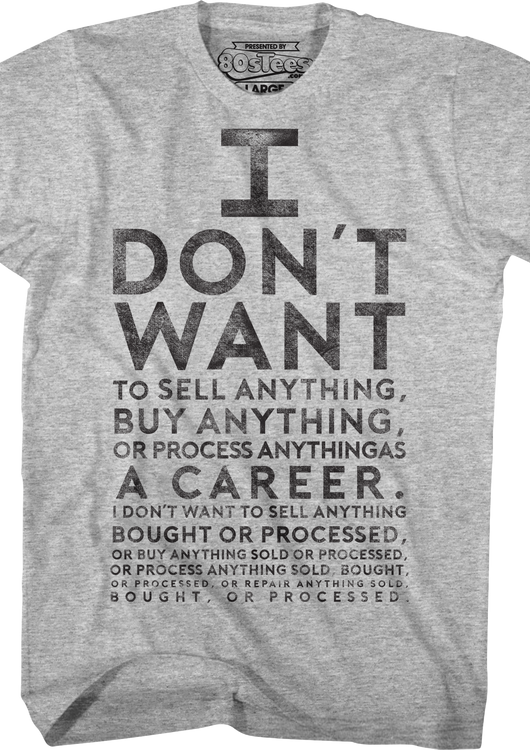 Lloyd Dobler I Don't Want To Sell Anything Eye Chart Say Anything T-Shirt - main product image