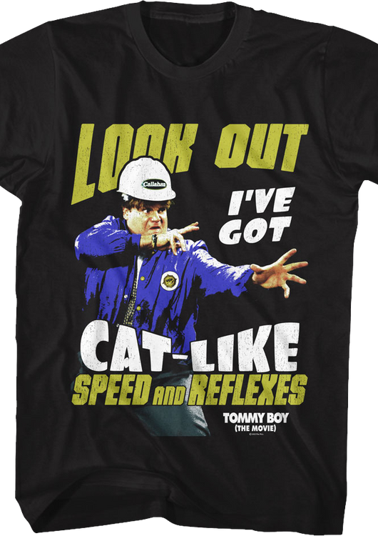 Look Out I've Got Cat-Like Speed And Reflexes Tommy Boy T-Shirt - main product image